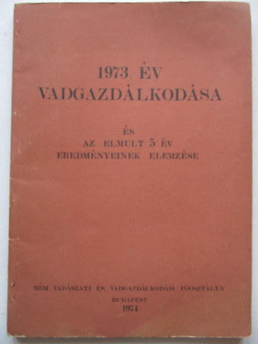 1973. v vadgazdlkodsa s az elmult 5 v eredmnyeinek elemzse