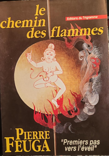 Pierre Feuga - Le chemin des flammes / A l�ngok �tja