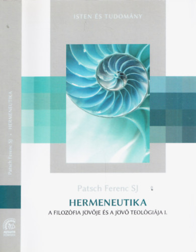 Hermeneutika - A filozfia jvje s a jv teolgija I.