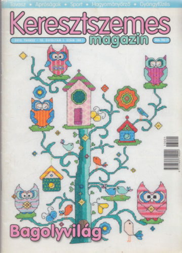 Keresztszemes magazin 2013. tavasz - 10.vfolyam 1.szm (Bagolyvilg)