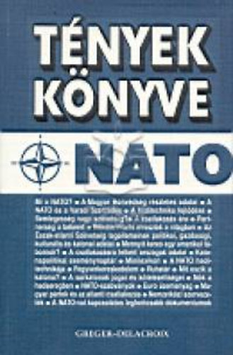 Kereszty Andrs  (szerk.) - Tnyek Knyve - NATO