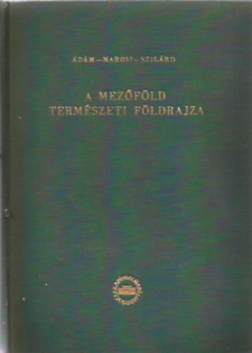 A Mezfld termszeti fldrajza (Fldrajzi monogrfik II.)