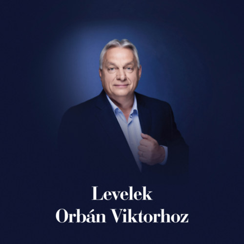 Levelek Orb�n Viktorhoz