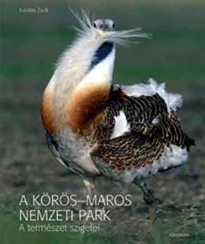 A Krs-Maros Nemzeti Park - A termszet szigetei