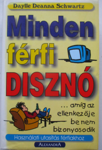 Minden f�rfi diszn�...