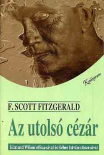 Az utols� c�z�r - XX. sz�zadi amerikai pr�za (Edmund Wilson el�szav�val)
