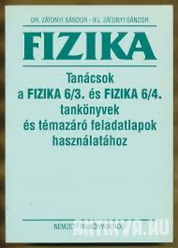 Tancsok a Fizika 6/3. s Fizika 6/4. tanknyvek s tmazr feladatlapok hasznlathoz