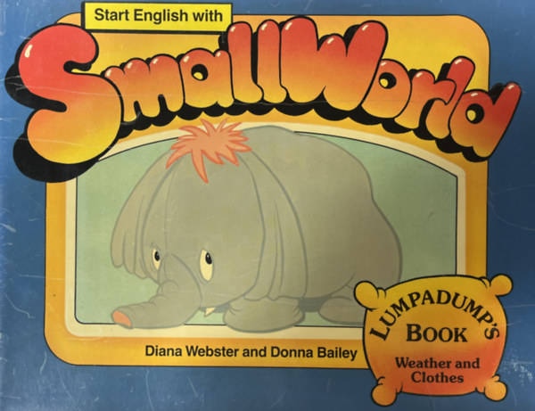 Start English with Smallworld- Lumpadump's Book (Weather and Clothes)