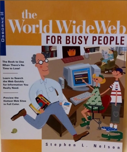 The World Wide Web for busy people - A Vilghl elfoglalt embereknek - Angol nyelv