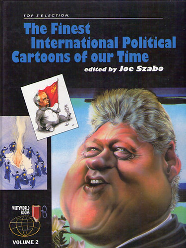 Joe Szabo  (ed.) - The Finest International Political Cartoons of our Time