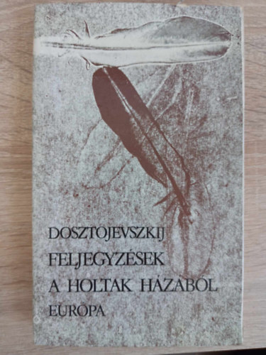 Feljegyzsek a holtak hzbl 1-2 rsz egybektve (??????? ?? ???????? ????) - Wessely Lszl fordtsban