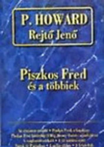 P. Howard  (Rejt Jen) - Piszkos Fred s a tbbiek