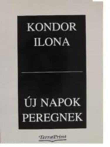 Kondor Ilona - j napok peregnek