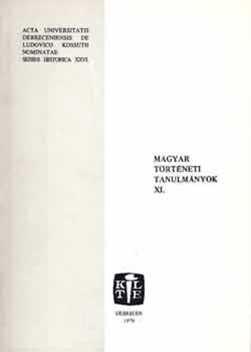Fehr Andrs s Veliky Jnos  (szerk.) - Magyar trtneti tanulmnyok XI. - Tanulmnyok Kossuth Lajos politikai plyjrl