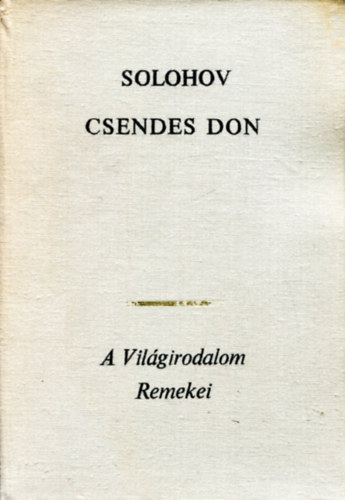 Mihail Solohov - Csendes Don I.