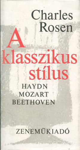 A klasszikus stlus - Haydn, Mozart, Beethoven