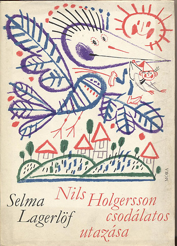 Selma Lagerlf - Nils Holgerson csodlatos utazsa