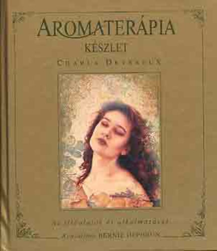 Aromaterpia kszlet  AZ ILLOLAJOK S ALKALMAZSUK
