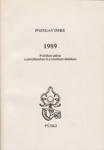 1989 - Politikus-plya a prtllamban s a rendszervltsban