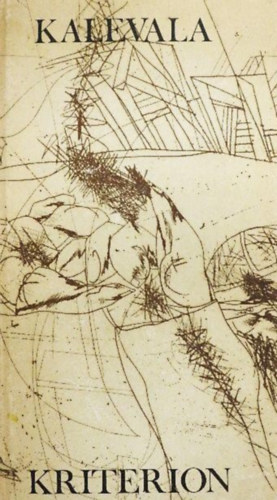 Kalevala (Nagy K�lm�n ford�t�s�ban; Ba�sz Imre metszeteivel)