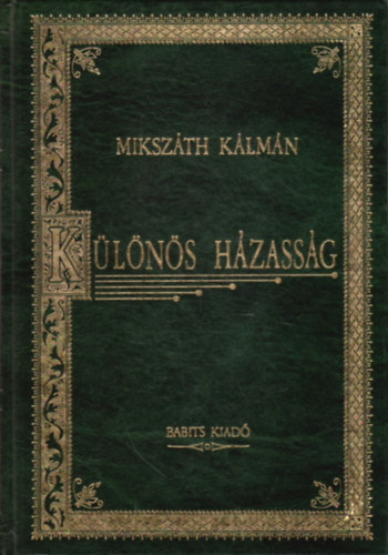 Klns hzassg (Magyar klasszikusok 4.)