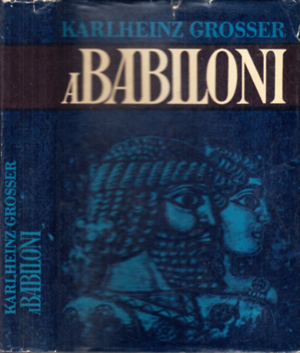 Karlheinz Grosser - A babiloni