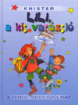 Lili, a kis varzsl - A fergeteges szlinap