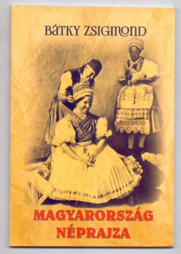 Magyarorszg nprajza (Klnlenyomat)
