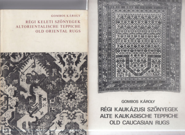 2 db. sz�nyeges k�nyv (R�gi keleti sz�nyegek + R�gi kauk�zusi sz�nyegek)