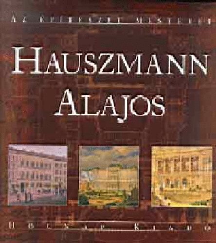 Hauszmann Alajos-Az ptszet mesterei