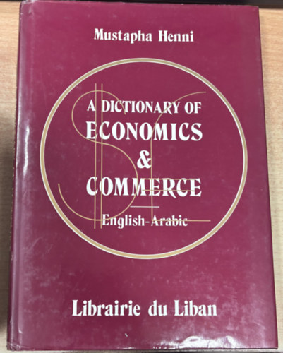 Dictionary of Economics & Commerce: English-Arabic