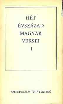Klaniczay Tibor (szerk.), Pándi Pál (szerk.), Szabolcsi Miklós (szerk.) Király István (szerk.) - Hét évszázad magyar versei I-II.