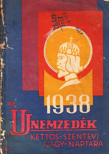 Az Uj Nemzed�k nagy k�pes napt�ra az 1938. kett�s szent�vre