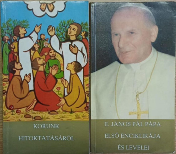 2 db vall�si t�m�j� k�tet: Korunk hitoktat�sa - II. J�nos P�l p�pa els� enciklik�ja �s levelei
