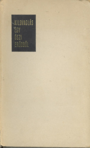 Dobai P�ter - Kilovagl�s egy �szi er�db�l