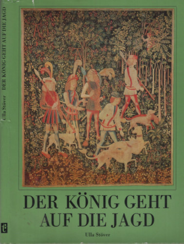 Ulla St�ver - Der K�nig geht auf die Jagd