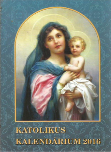 Katolikus Kalendrium 2016