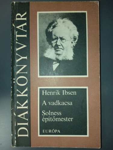 A vadkacsa (Vildanden) -  Solness �p�t�mester (Bygmester Solness)