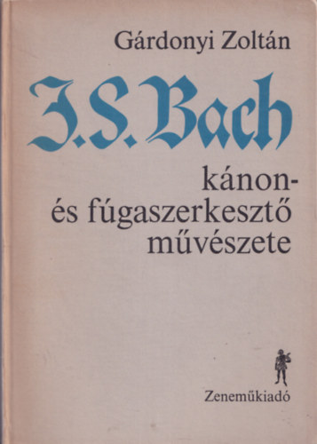 J. S. Bach knon- s fgaszerkeszt mvszete