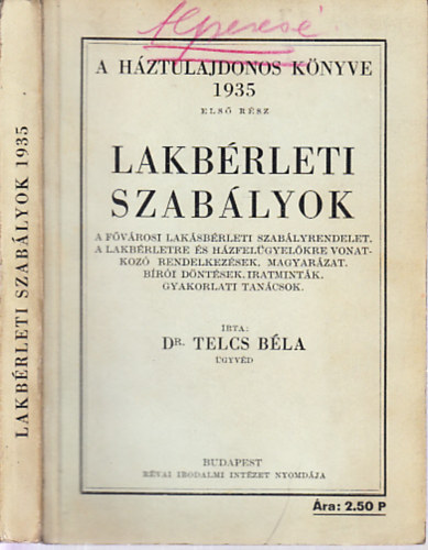 Dr. Telcs Béla - Lakbérleti szabályok 1935. (A háztulajdonos könyve I. rész)