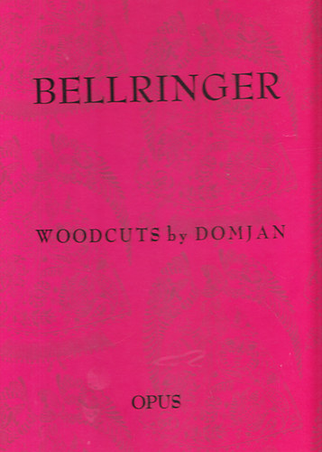 Bellringer - Woodcuts by Domjan (Poems by Ruth Laurene)