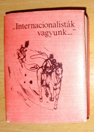Gy�rkei Jen� - Internacionalist�k vagyunk..., (200 p�ld�nysz�mos)