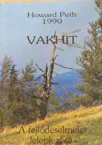 Vakhit - A fejldselmlet leleplezse