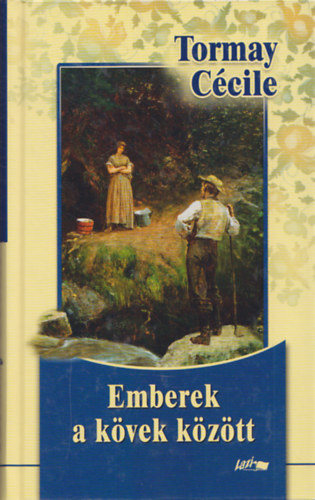 Tormay Ccile - Emberek a kvek kztt (Regny s elbeszlsek)
