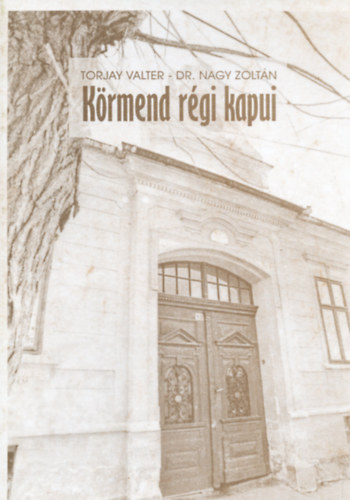 Torjay Valter - Krmend rgi kapui