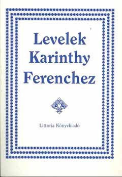 Levelek Karinthy Ferenchez