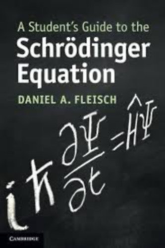 Daniel A Fleisch - A Student's Guide to the Schr�dinger Equation