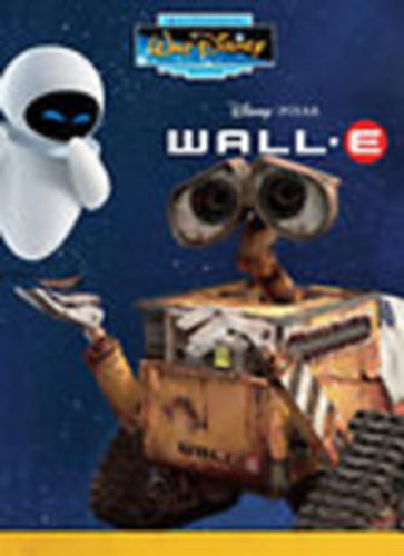 Wall-E (Klasszikus Walt Disney Mesk 51.)