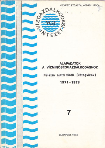 Alapadatok a vzminsggazdlkodshoz (Felszn alatti vizek - rtegvizek) 1971-1978