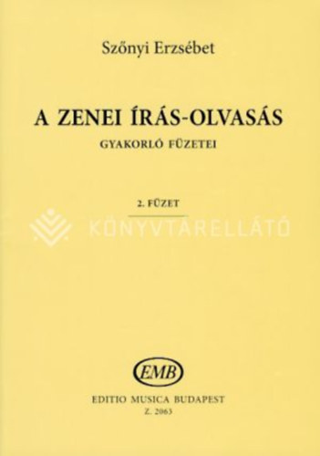Sz�nyi Erzs�bet - A zenei �r�s-olvas�s gyakorl� f�zetei 2. f�zet